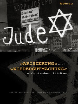 cover image of »Arisierung« und »Wiedergutmachung« in deutschen Städten